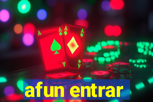 afun entrar